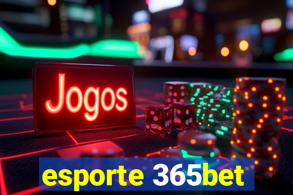 esporte 365bet